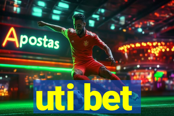 uti bet